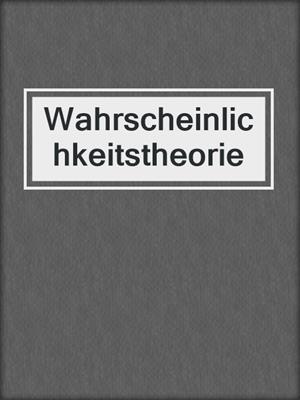 Wahrscheinlichkeitstheorie