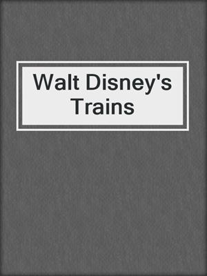 Walt Disney's Trains