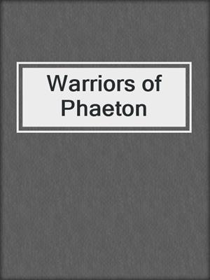 cover image of Warriors of Phaeton