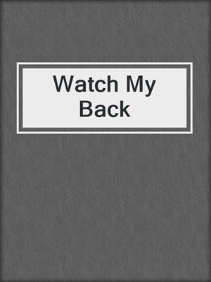 Watch My Back