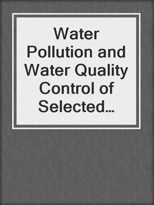 Water Pollution and Water Quality Control of Selected Chinese Reservoir Basins