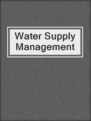 Water Supply Management