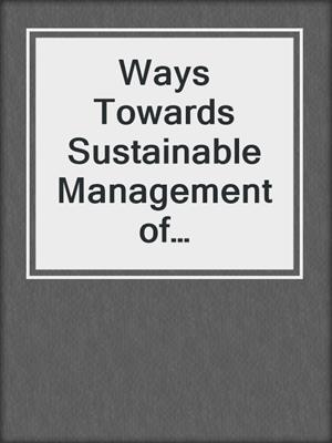 Ways Towards Sustainable Management of Freshwater Resources
