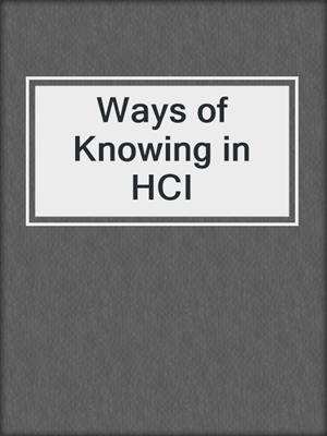 Ways of Knowing in HCI
