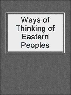 Ways of Thinking of Eastern Peoples