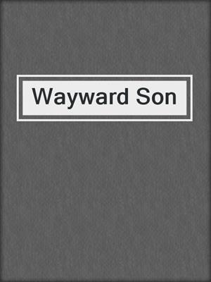 cover image of Wayward Son