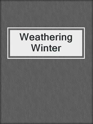 Weathering Winter