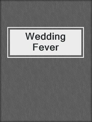 cover image of Wedding Fever