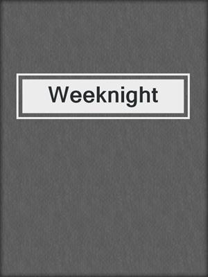 cover image of Weeknight