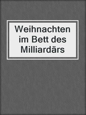 cover image of Weihnachten im Bett des Milliardärs