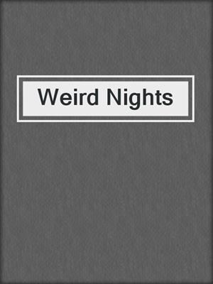 cover image of Weird Nights