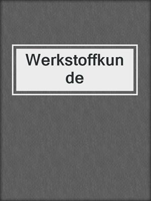 Werkstoffkunde