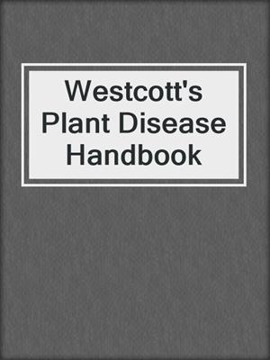 Westcott's Plant Disease Handbook