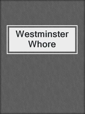 cover image of Westminster Whore 