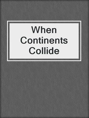 When Continents Collide