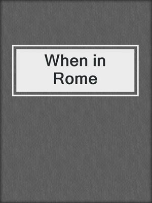 When in Rome