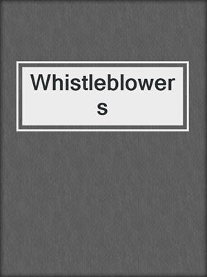 cover image of Whistleblowers