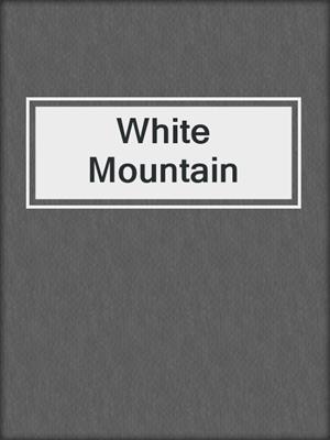 cover image of White Mountain