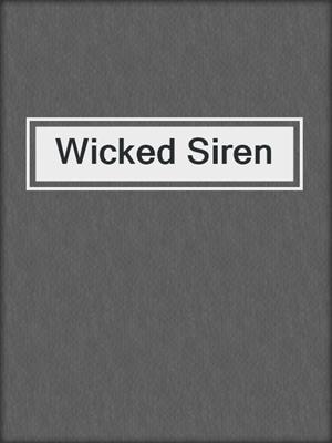 cover image of Wicked Siren