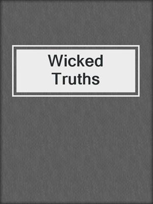 cover image of Wicked Truths