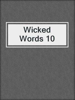 cover image of Wicked Words 10