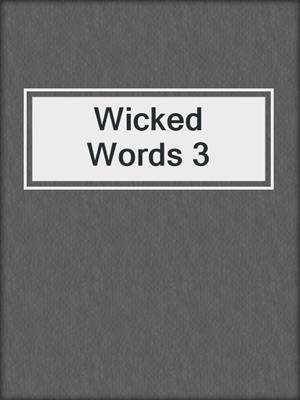 cover image of Wicked Words 3