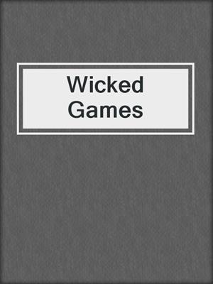 cover image of Wicked Games