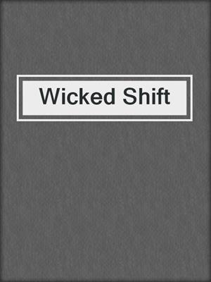 cover image of Wicked Shift