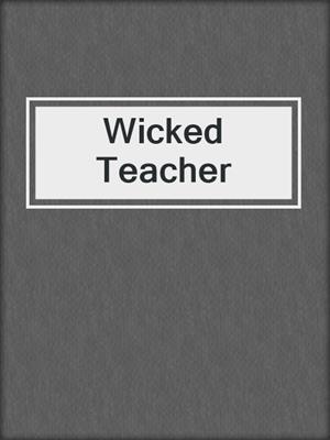 Wicked Teacher