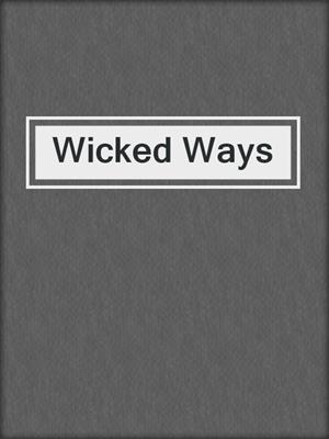 cover image of Wicked Ways