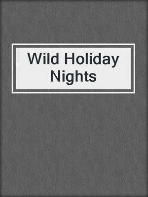 cover image of Wild Holiday Nights