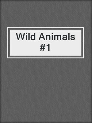 Wild Animals #1