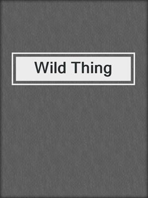 cover image of Wild Thing