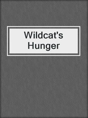 cover image of Wildcat's Hunger