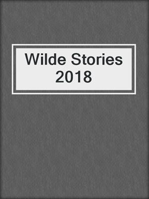 cover image of Wilde Stories 2018