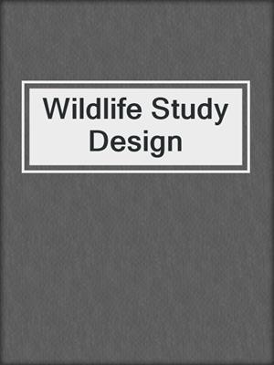 Wildlife Study Design