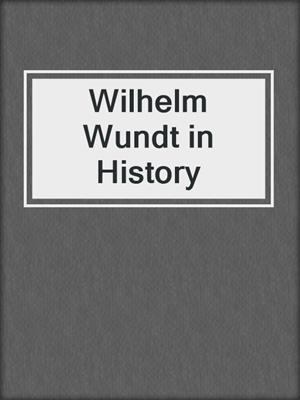 Wilhelm Wundt in History