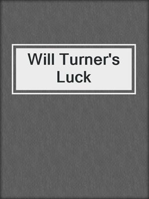 cover image of Will Turner's Luck