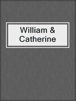 William & Catherine