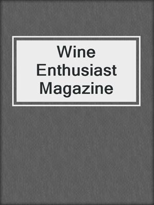 cover image of Wine Enthusiast Magazine