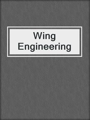 Wing Engineering