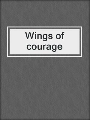 Wings of courage