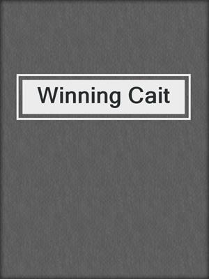cover image of Winning Cait