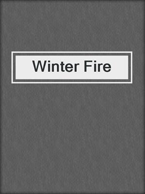 cover image of Winter Fire