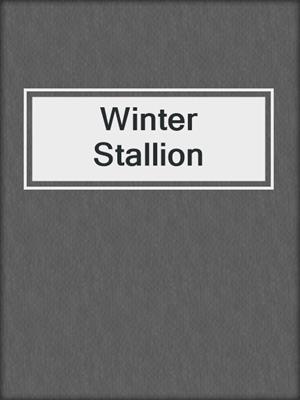 cover image of Winter Stallion