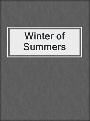 cover image of Winter of Summers