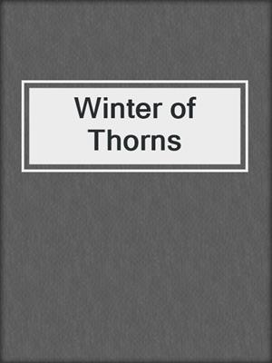 cover image of Winter of Thorns