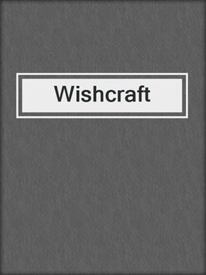 cover image of Wishcraft
