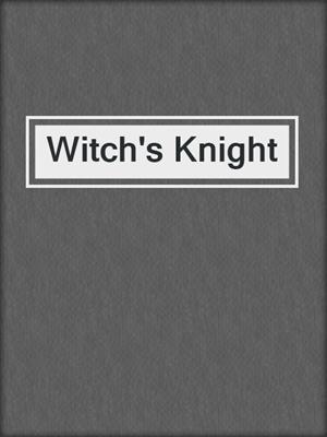 cover image of Witch's Knight
