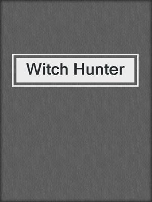 cover image of Witch Hunter